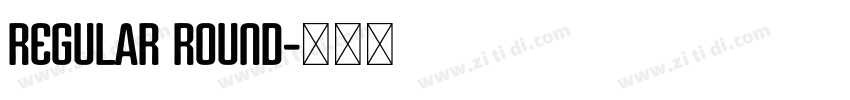 regular round字体转换 regular round字体转换